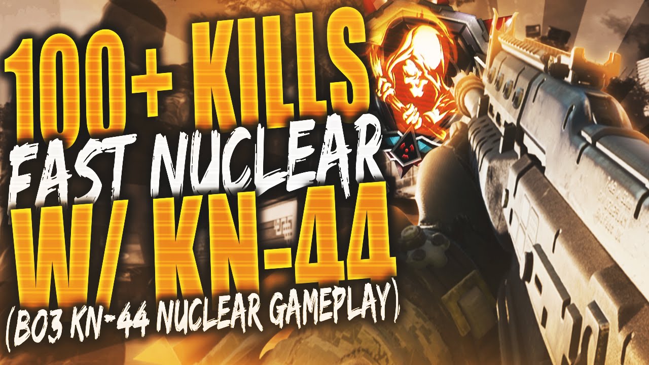 BO3: 100+ KILLS + FAST NUCLEAR w/ KN-44! (BO3 100+ KILLS | FAST NUCLEAR)