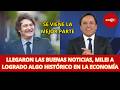 LLEGARON LAS BUENAS NOTICIAS, MILEI A LOGRADO ALGO HISTÓRICO EN LA ECONOMÍA