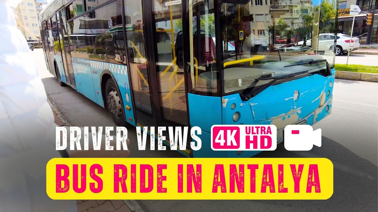 [4K] Our bus ride in Antalya 🚌 🚏 The hard work of the bus driver 👨🏻‍💼 Traffic in the city