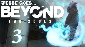 Beyond: Two Souls [Part 3] - Training Day