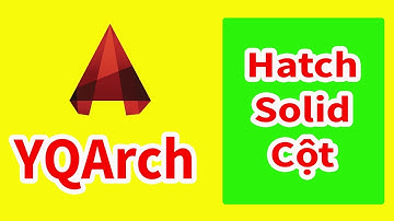 YQArch AutoCAD - Lệnh Hatch Solid CỘT