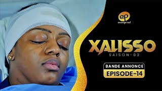 XALISSO - Saison 2 - Episode 14 : Bande Annonce  #xalisso  #evenprod
