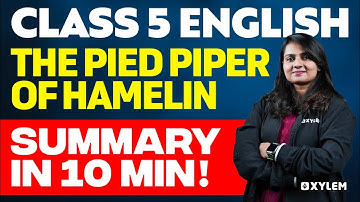 Class 5 English | Chapter :- The Pied Piper of Hamelin | Xylem Class 5
