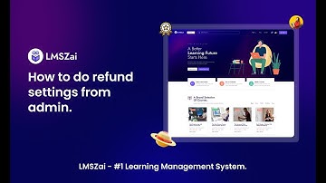 How to do Refund Settings from Admin | LMSZai | Learning Management System