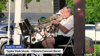Taylor Park Summer Concert Series | Citizens Concert Band | 06/17/2026