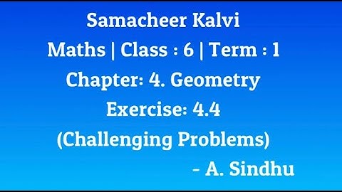 6th Maths Term 1 | Samacheer |Chapter 4 | Geometry | Exercise 4.4 | Challenging problems