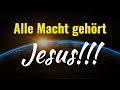 Jesus hat alle Macht im Himmel und auf Erden!!! 👑🙌🏼