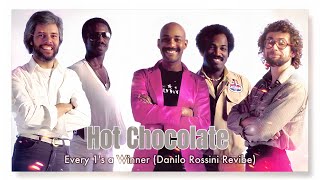 Hot Chocolate - Every 1's a Winner (Danilo Rossini Revibe)