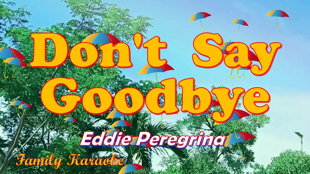 Hold Me Tight, Don't Say Goodbye - Karaoke Version - Eddie Peregrina #FamilyKaraoke Hold Me Tight, Don't Say Goodbye - Karaoke Version - Eddie Peregrina #FamilyKaraoke