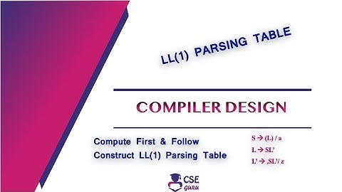 Construction of LL(1) #Parsing Table | Syntax Analyzer | Lec 47 | Compiler Design