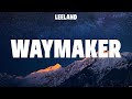 LEELAND WAYMAKER Lyrics Lauren Daigle Elevation Worship Hillsong Worship LEELAND WAYMAKER Lyrics Lauren Daigle Elevation Worship Hillsong Worship