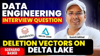 5 Data Engineering Scenario Based Interview Questions | Deletion Vectors in Databricks