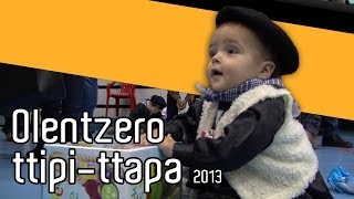Olentzero ttipi-ttapa 2013
