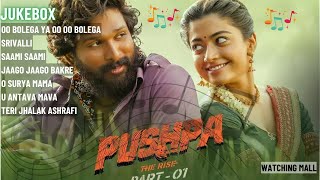 PUSHPA The Rise Jukebox || Pushpa Movie Songs || Hindi Songs 2022 || Watching Mall #17