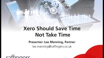 Xero Should Save Time Not Take Time