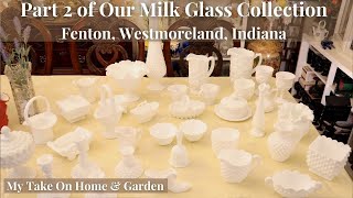 Our Vintage American Milk Glass Collection - Fenton, Westmoreland, Indiana // Part 2