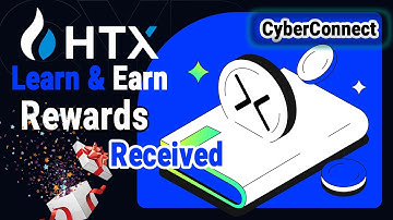 HTX Learn And Earn Quiz | CyberConnect Rewards Received  | Free Cyber Token Rewards #htx #cyber