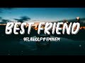 Yelawolf - Best Friend ft. Eminem (Lyrics)