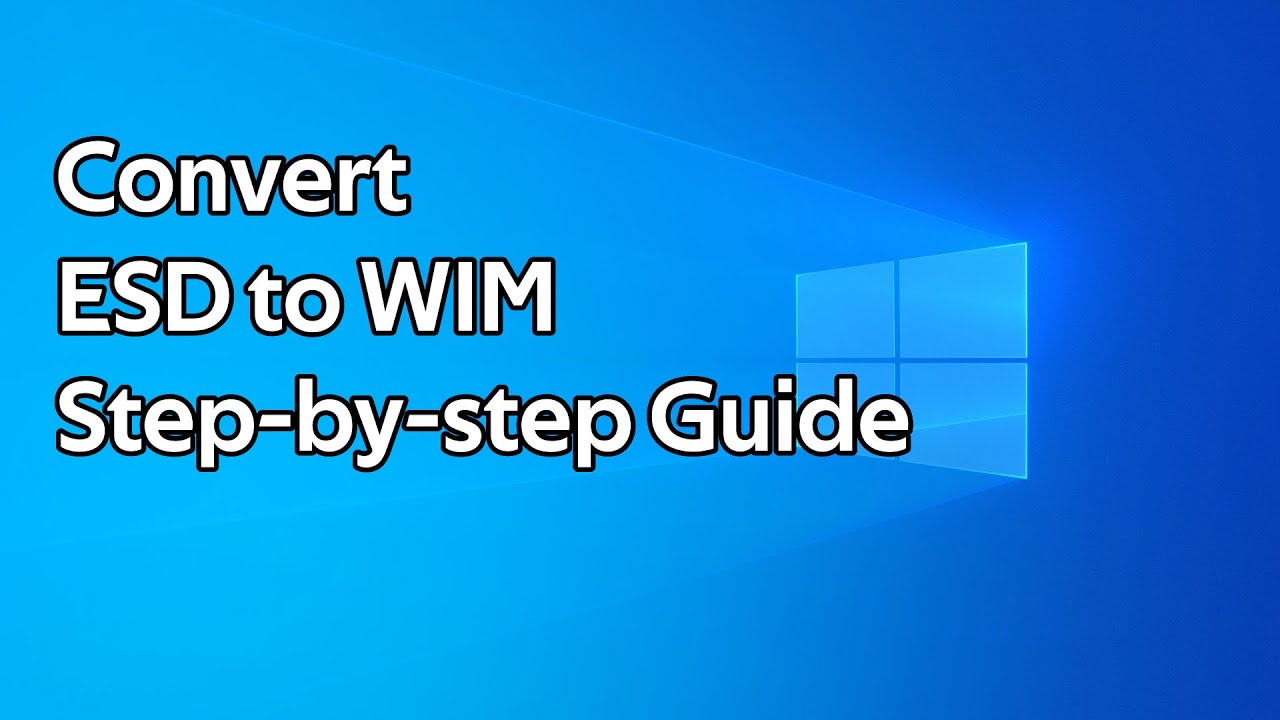 How to convert ESD files to WIM files YouTube