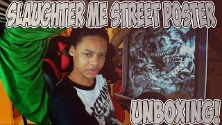 Slaughter Me Street Poster Unboxing The Monsters On The Poster