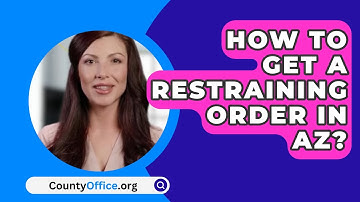 How To Get A Restraining Order In AZ? - CountyOffice.org