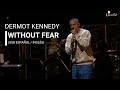 Dermot Kennedy - Without Fear (Sub Español / Inglés)