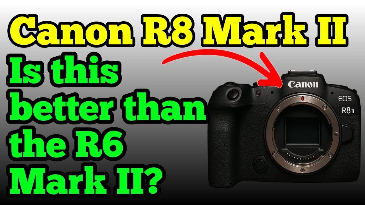 Canon EOS R8 Mark II - The Ultimate Camera Upgrade? Shocking Features ...