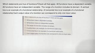 Which statements are true of functions Check all that apply All functions have a dependent variable