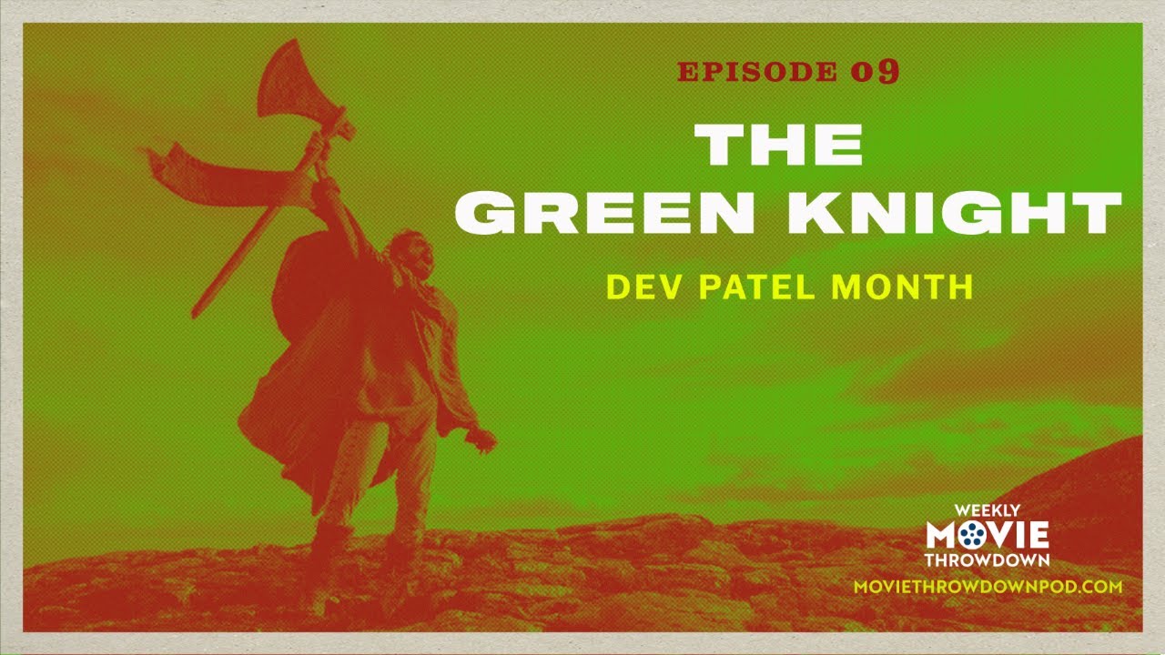 Episode 09: The Green Knight (2021)