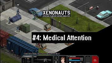 Xenonauts Part 4: Medical Attention