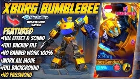 UPDATE‼️SCRIPT SKIN X BORG TRANSFORMER BUMBLEBEE | NO PASSWORD | PATCH TERBARU