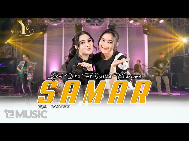 Yeni Inka feat. Nella Kharisma - Samar (Official Music Yi Production) class=