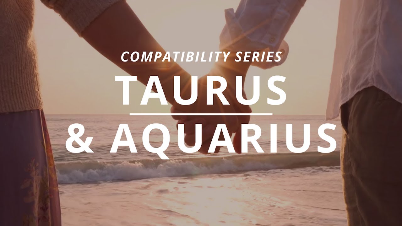 Taurus x Aquarius Compatibility