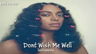 Video thumbnail of "Solange - Don't Wish Me Well Instrumental"