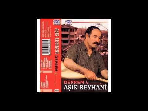 AŞIK REYHANİ   DEPREM