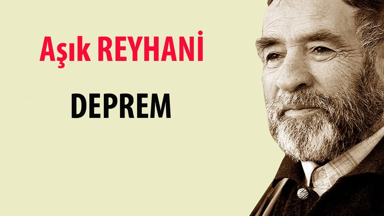 Aşık REYHANİ - Deprem