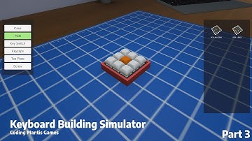 Keyboard Building Simulator | Coding Mantis Games | Part 3