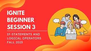 Ignite Beginner Session 3 | Fall 2023