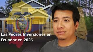 The Worst Investments in Ecuador in 2026