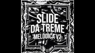 Download lagu DJ FNK - Slide Da Treme Melodica V2 ( Ultra Slowed )