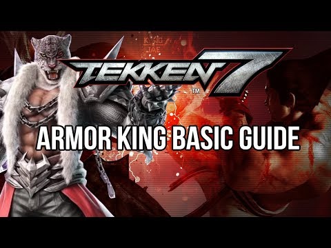 ARMOR KING Basic Guide - TEKKEN 7 (BASIC TO PRO)