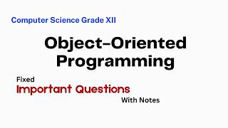 Class 12 OOP(Object-oriented Programming) Fixed Question with Note | IMP Question from OOP class 12
