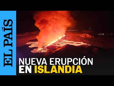 VOLCÁN | Nueva erupción volcánica en Islandia, cerca de Grindavik | EL PAÍS
