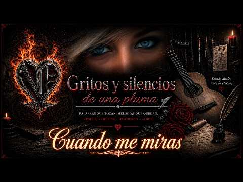 Cuando me miras #flamenco #musica #poemainedito #amor #noedamarto