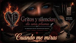 Cuando me miras #flamenco #musica #poemainedito #amor #noedamarto