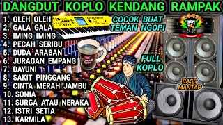 OLEH OLEH - DANGDUT KOPLO KENDANG RAMPAK COCOK BUAT TEMAN NGOPI @RagilPongdut 