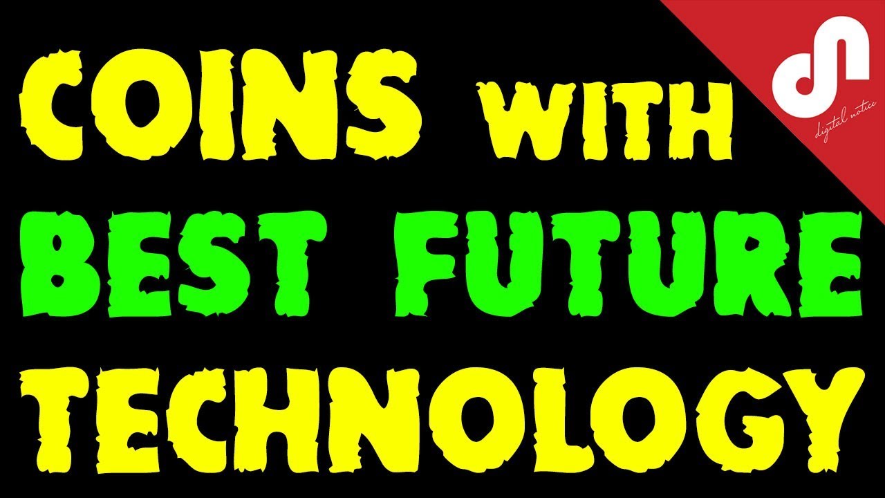 Top Cryptocurrencies with Best Future Technology - Coins ...