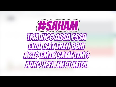 Analisa Teknikal Saham TPIA INCO ASSA ESSA EXCL ISAT FREN BBHI ARTO EMTK SAME ITMG ADRO  MLPT MTDL