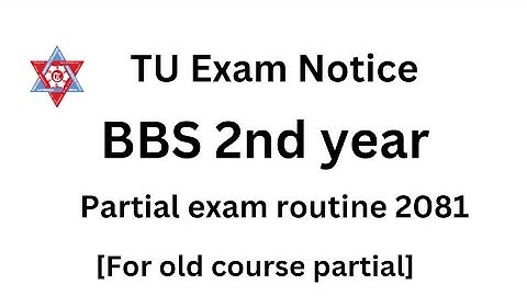 BBS 2nd year partial exam routine 2081 for old course
