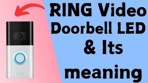 Ring Video Doorbell Light Status And Its Meaning | Devicessetup